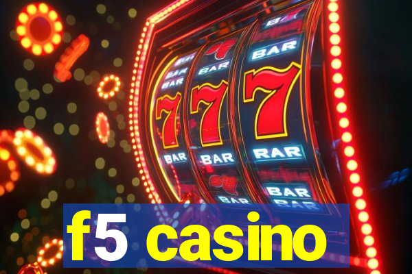 f5 casino